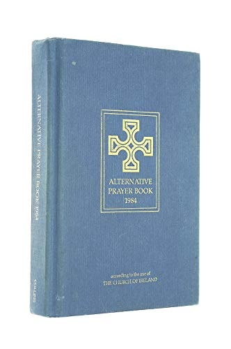 Alternative Prayer Book 1984 (Church of Ireland): Desk Edition