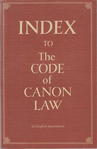 Index to the Code of Canon Law: In English Translation