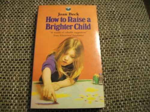 How to Raise a Brighter Child: The Case for Early Learning