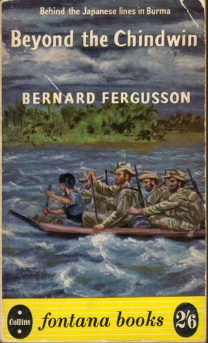 Beyond the Chindwin Being an Account of the Adventures of Number Five Column of the Wingate Expedition Into Burma, 1943