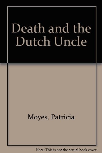 Death and the Dutch Uncle