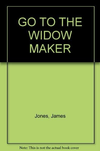 Go to the Widow-Maker