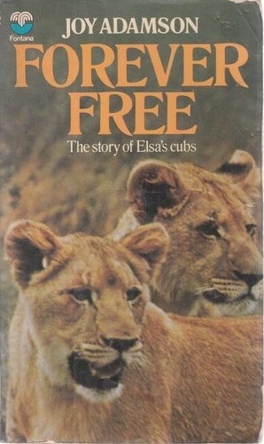 Forever Free: The Story of Elsa's Cubs