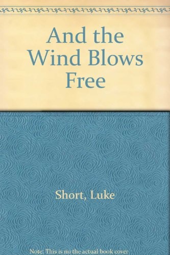 And the Wind Blows Free