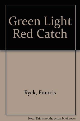Green Light Red Catch