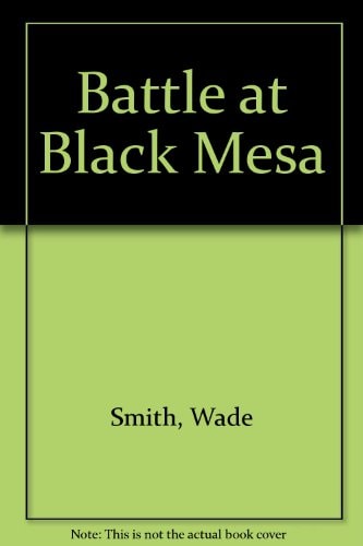Battle at Black Mesa