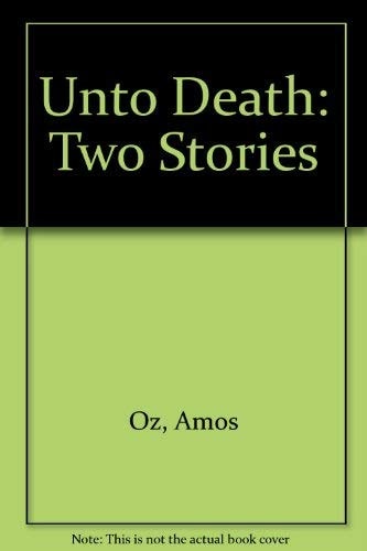 Unto Death: Two Stories