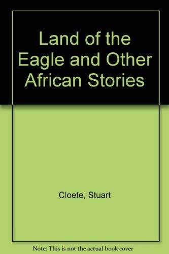 Land of the Eagle and Other African Stories