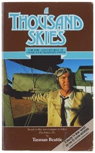 Thousand Skies: The Epic Adventures of Charles Kingsford-Smith