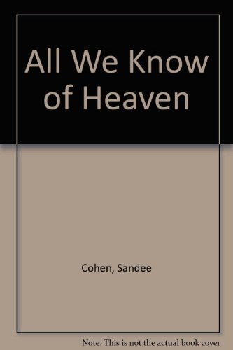 All We Know of Heaven