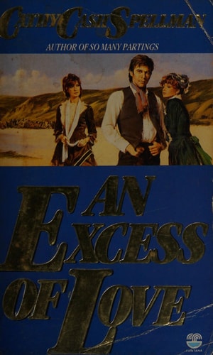 An Excess Of Love