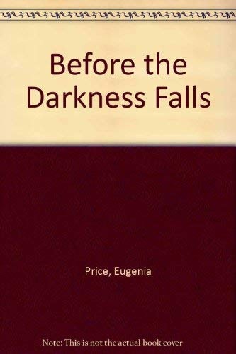 Before the Darkness Falls