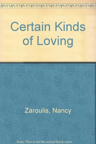 Certain Kinds of Loving