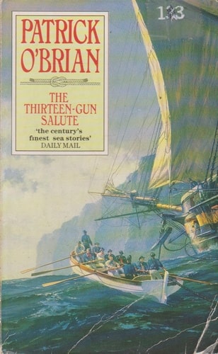 The Thirteen-Gun Salute (Aubrey-Maturin Ser.)