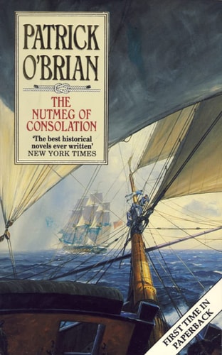 The Nutmeg of Consolation (Aubrey-Maturin Ser.)