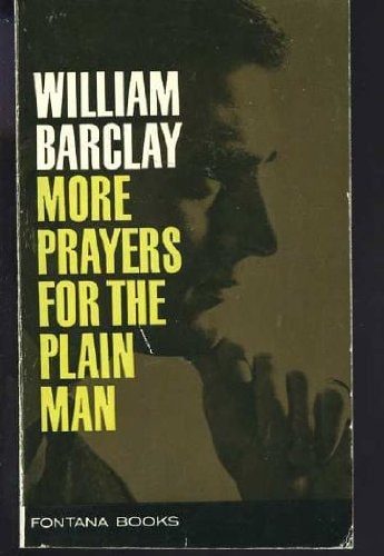 More Prayers for the Plain Man