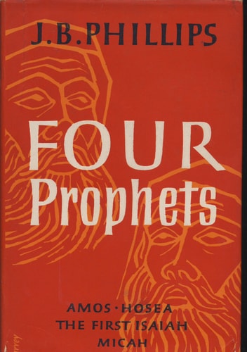 Four Prophets: Amos, Hosea, Isaiah (1-39) and Micah