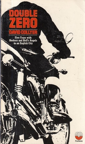 Double Zero: Five Years with Rockers and Hell's Angels in an English City