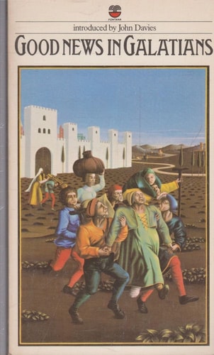 Good News in Galatians: Paul's Letter to the Galatians in Today's English Version