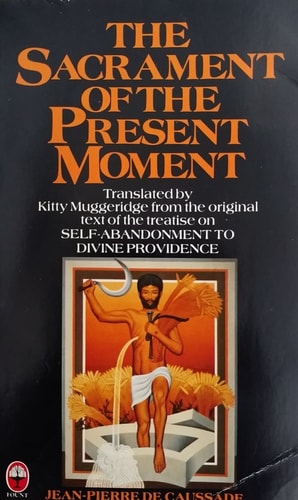 The Sacrament of the Present Moment