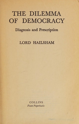 Dilemma of Democracy: Diagnosis and Prescription
