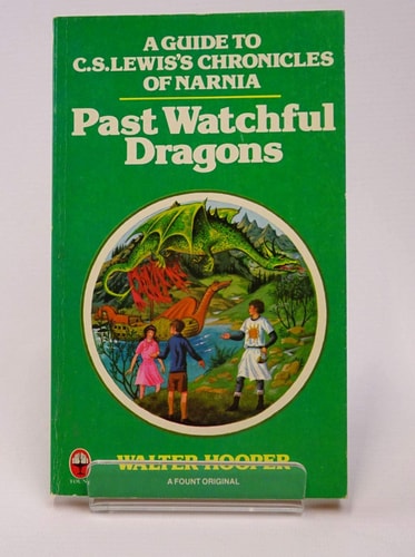 Past Watchful Dragons: A Guide to C. S. Lewis's Chronicles of Narnia
