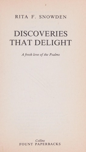 Discoveries That Delight: A Fresh Love of the Psalms