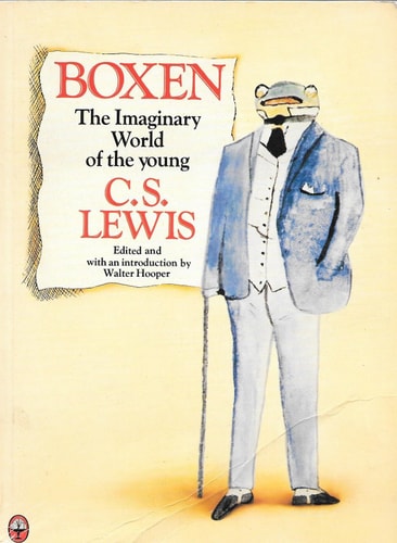 Boxen: The Imaginary World of the Young C.S. Lewis