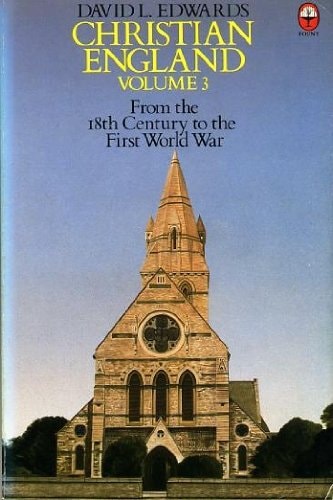 Christian England: From the 18th Century to the First World War