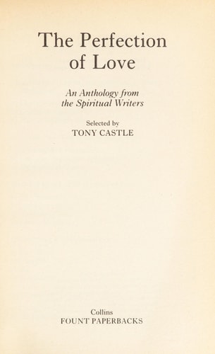 The Perfection of Love: An Anthology from the Spiritual Writers