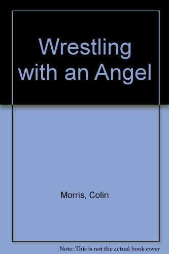 Wrestling with an Angel: Reflections on Christian Communication