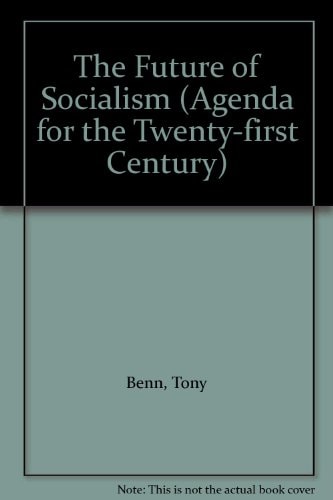 The Future of Socialism: Agenda for the Twenty-first Century