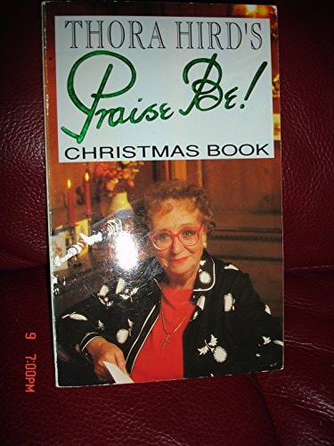 Thora Hird's Praise Be! Christmas Book