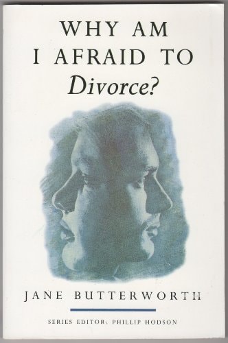 Why Am I Afraid to Divorce?
