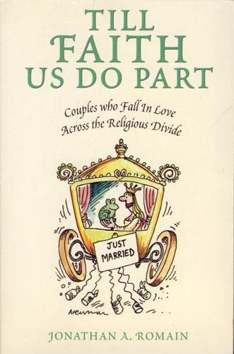 Till Faith Us Do Part: Couples who Fall in Love Across the Religious Divide