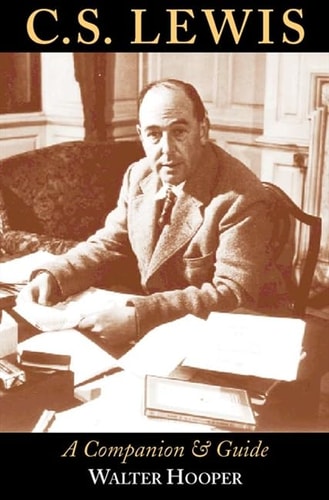 C.S. Lewis: A Companion and Guide