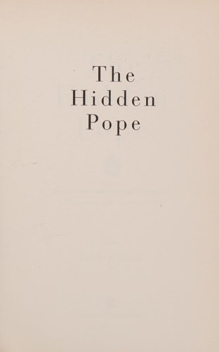 The Hidden Pope The Life-long Friendship that is Bringing Catholics and Jews Closer Together