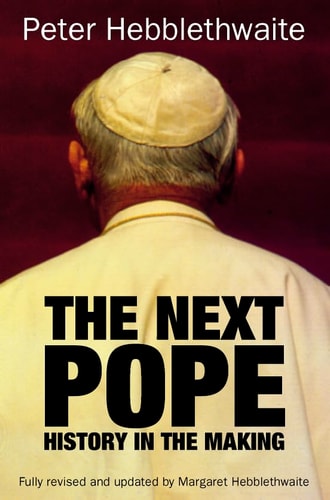 The Next Pope: A Behind-The-Scenes Look at How the Successor to John Paul II Will Be Elected