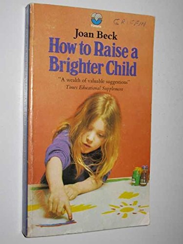 How to Raise a Brighter Child: The Case for Early Learning