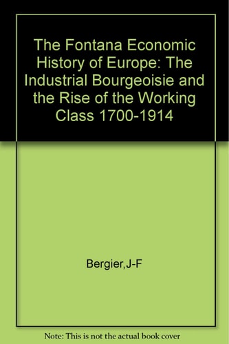 Industrial Bourgeoisie and the Rise of the Working Class