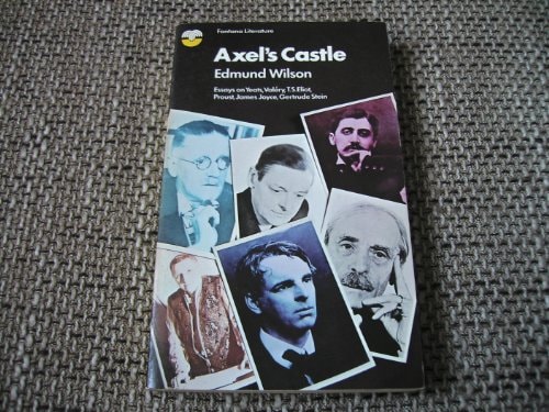 Axel's Castle: A Study in the Imaginative Literature of 1870-1930