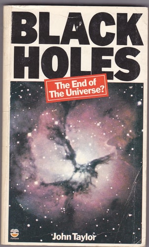 Black Holes: The End of the Universe?