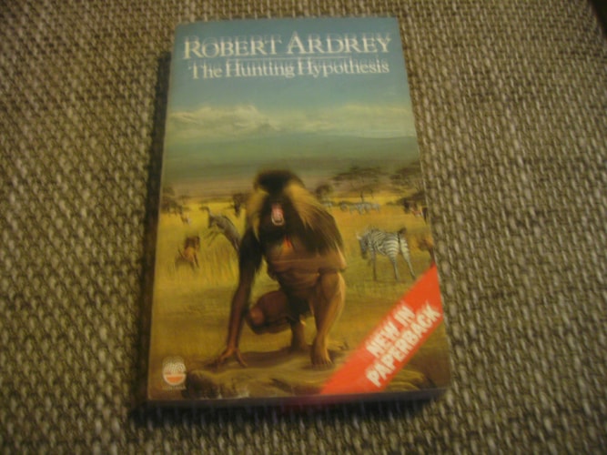 Hunting Hypothesis: A Personal Conclusion Concerning the Evolutionary Nature of Man