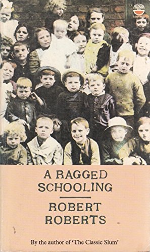 A Ragged Schooling: Growing Up in the Classic Slum