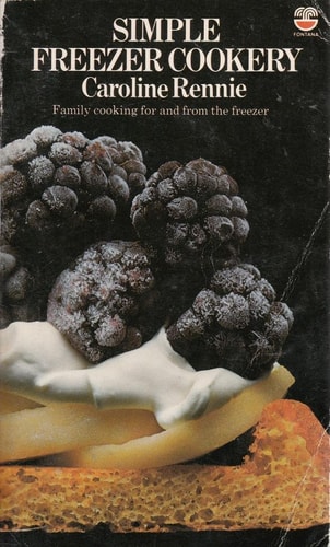 Simple Freezer Cookery: Family Cooking for and from the Freezer