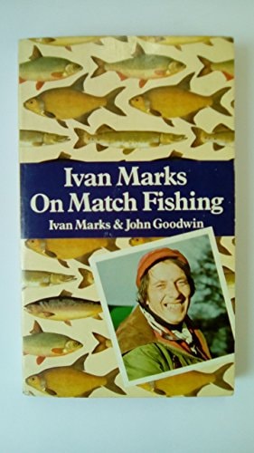 Ivan Marks on Match Fishing