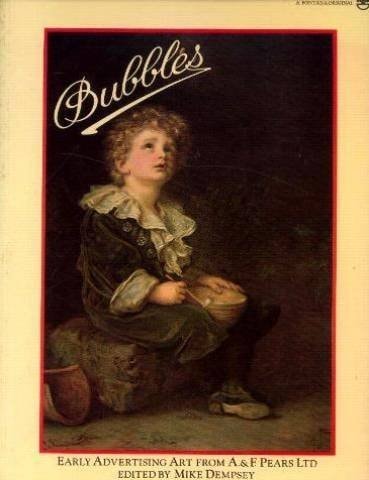 Bubbles: Early Advertising Art from A. & F. Pears Ltd