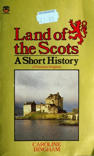 Land of the Scots: A Short History