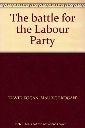 The Battle for the Labour Party