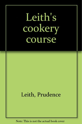 Leith's Cookery Course
